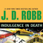 Indulgence in Death (In Death Series #31)