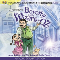 Dorothy and the Wizard in Oz: A Radio Dramatization