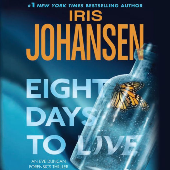 Eight Days to Live (Eve Duncan Series #10)