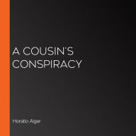 A Cousin's Conspiracy