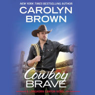 Cowboy Brave (Longhorn Canyon Series #3)