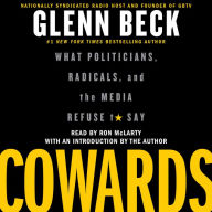 Cowards: What Politicians, Radicals, and the Media Refuse to Say