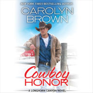 Cowboy Honor: A Longhorn Canyon Novel