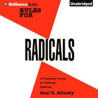 Rules for Radicals: A Practical Primer for Realistic Radicals