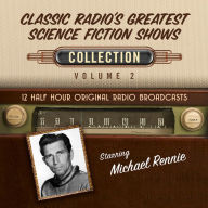 Classic Radio's Greatest Science Fiction Shows Collection: Volume 2