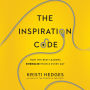 The Inspiration Code: How the Best Leaders Energize People Every Day