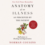 Anatomy of an Illness as Perceived by the Patient: Reflections on Healing and Regeneration