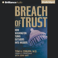 Breach of Trust: How Washington Turns Outsiders into Insiders