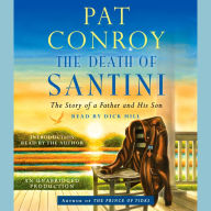 The Death of Santini: The Story of a Father and His Son