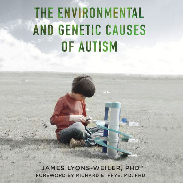 The Environmental and Genetic Causes of Autism