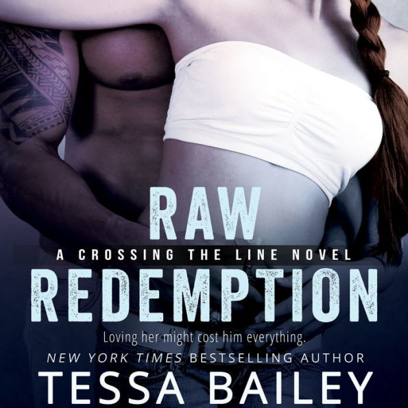Raw Redemption (Crossing the Line Series #4)