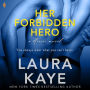 Her Forbidden Hero: a Heroes novel