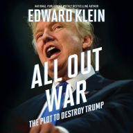 All Out War: The Plot to Destroy Trump