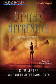 Death's Apprentice: A Grimm City Novel