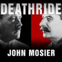 Deathride: Hitler vs. Stalin---the Eastern Front, 1941-1945