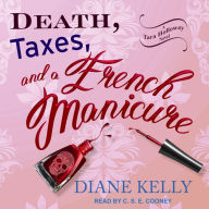 Death, Taxes, and a French Manicure (Tara Holloway Series #1)