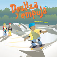 Desliza y empuja: Un libro sobre rampas