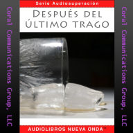 Después del último trago (The Drinking Game and How to Beat It)