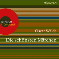 Die schönsten Märchen (Ungekürzte Lesung)