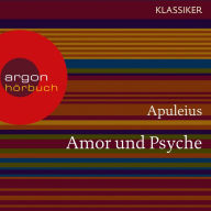 Amor und Psyche (Ungekürzte Lesung)