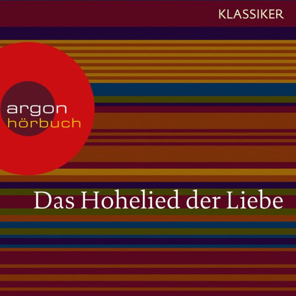 Das Hohelied der Liebe (Ungekürzte Lesung)