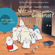 Wer hat Angst vorm schwarzen Gespenst? (Gekürzte Lesung) (Abridged)