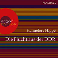 Die Flucht aus der DDR - Es gab nie ein Zurück (Feature)