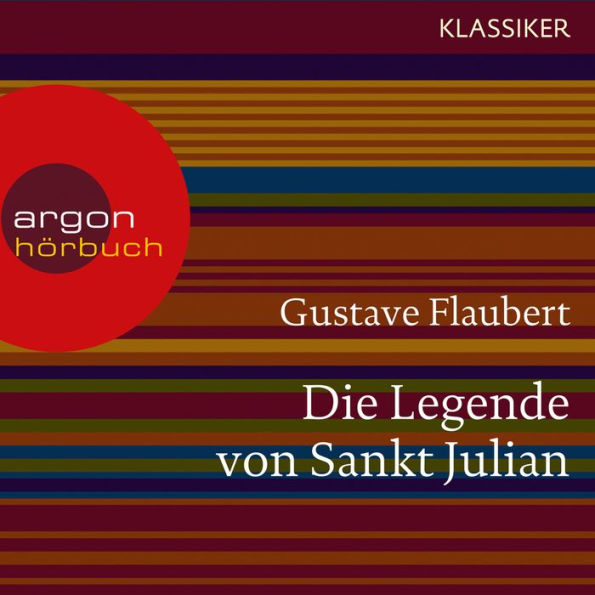 Die Legende von Sankt Julian (Ungekürzte Lesung)