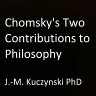 Chomsky's Two Contributions to Philosophy