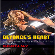 Beyonce's Heart: Songs Inspired By Beyonce Contribution to Music and Society