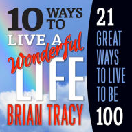 10 Ways to Live a Wonderful Life