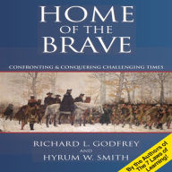 Home of the Brave: Confronting & Conquering Challenging Time