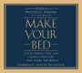 Make Your Bed: Little Things That Can Change Your Life...And Maybe the World