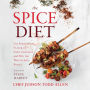 The Spice Diet: Use Powerhouse Flavor to Fight Cravings and Win the Weight-Loss Battle