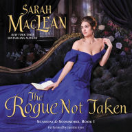 The Rogue Not Taken: Scandal & Scoundrel, Book I