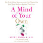 A Mind of Your Own: The Truth About Depression and How Women Can Heal Their Bodies to Reclaim Their Lives