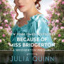 Because of Miss Bridgerton (Rokesby Series: The Bridgerton Prequels #1)