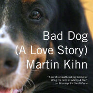 Bad Dog: A Love Story