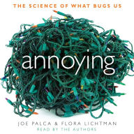 Annoying: The Science of What Bugs Us