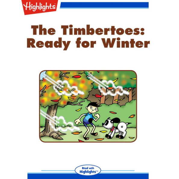 Ready for Winter,: The Timbertoes