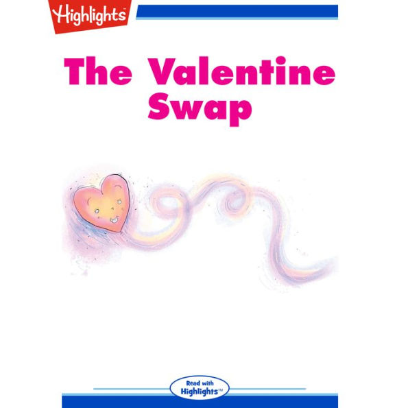 The Valentine Swap: Read with Highlights