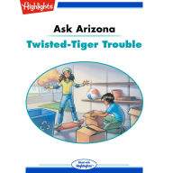 Twisted Tiger Trouble: Ask Arizona