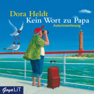 Kein Wort zu Papa: Autorinnenlesung (Abridged)