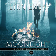 Only By Moonlight (Book 3): A LaShaun Rousselle Mystery