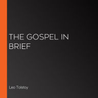 The Gospel In Brief