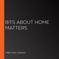 Bits About Home Matters