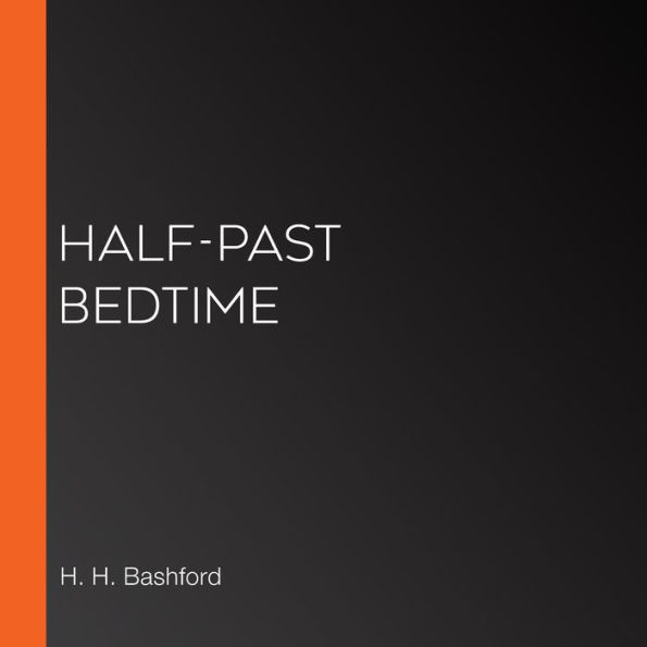 Half-Past Bedtime