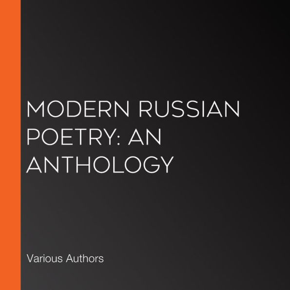 Modern Russian Poetry: An Anthology