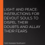 Light and Peace: Instructions for Devout Souls to Dispel Their Doubts and Allay Their Fears