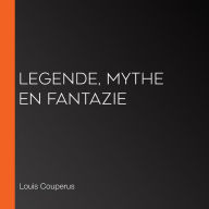 Legende, mythe en fantazie